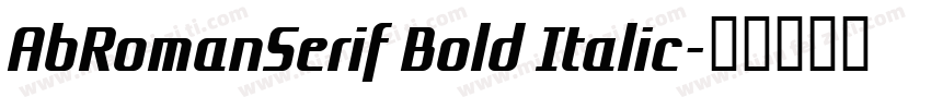 AbRomanSerif Bold Italic字体转换